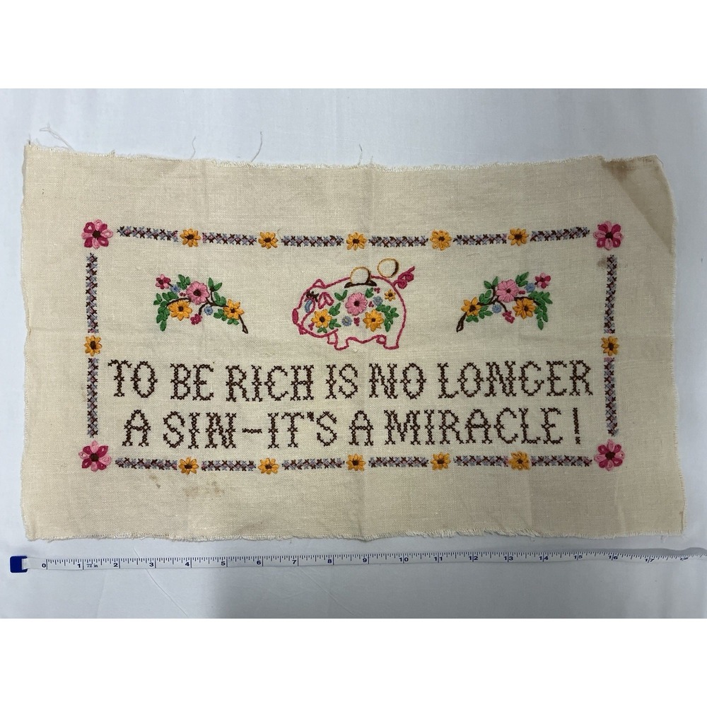 Vtg Embroidered Wall Art "To Be Rich Is No Longer A Sin - It's A Miracle" Piggy